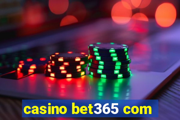 casino bet365 com