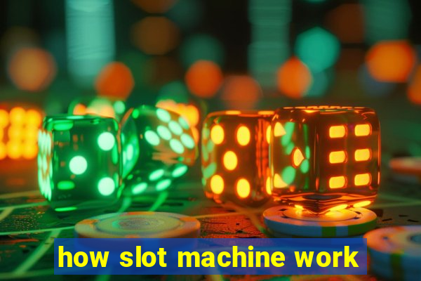 how slot machine work