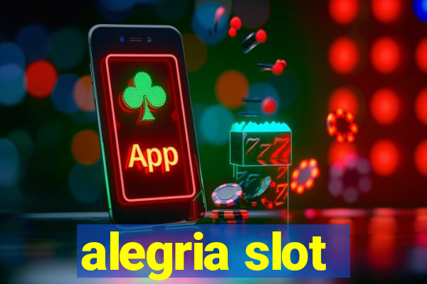 alegria slot