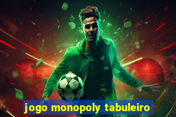 jogo monopoly tabuleiro