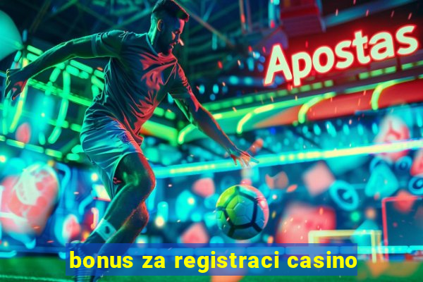 bonus za registraci casino