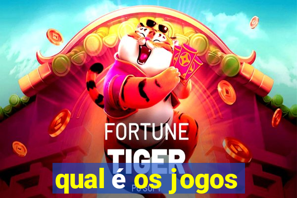 qual é os jogos