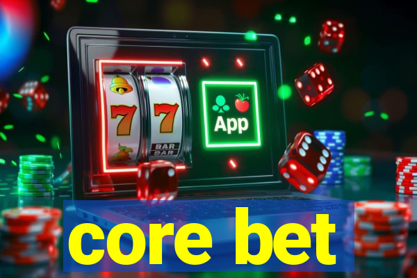 core bet