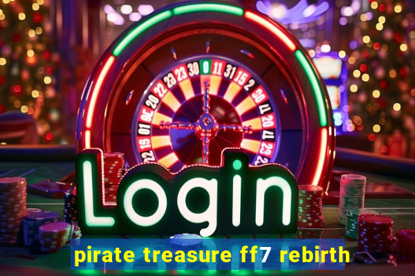 pirate treasure ff7 rebirth