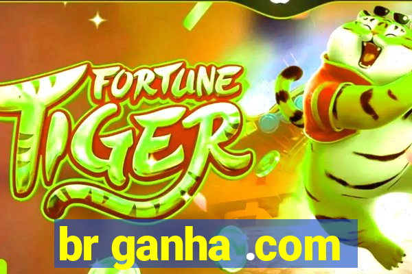 br ganha .com