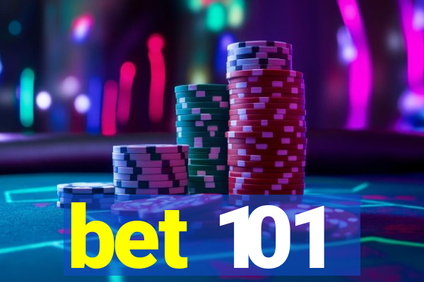 bet 101