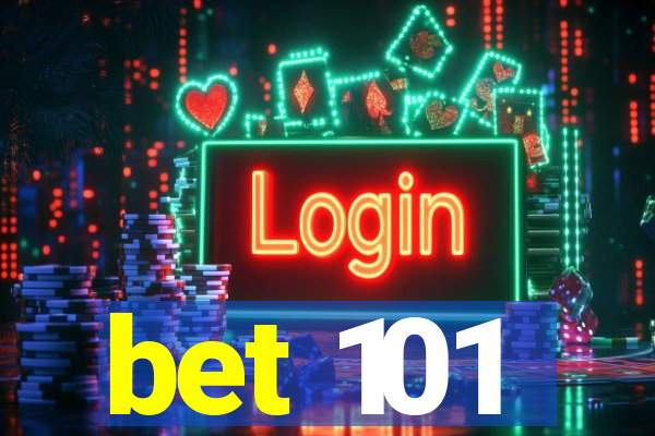 bet 101