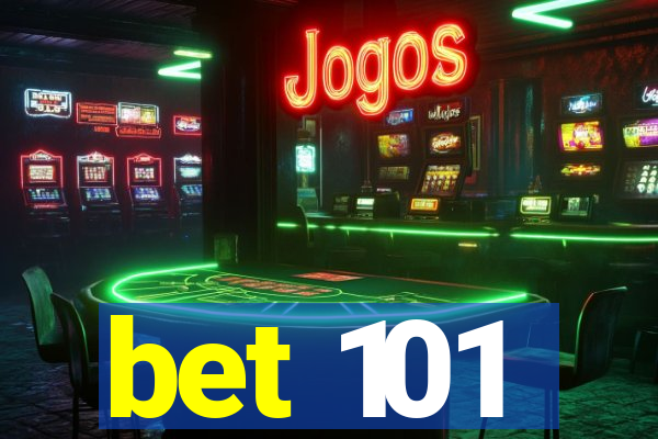 bet 101