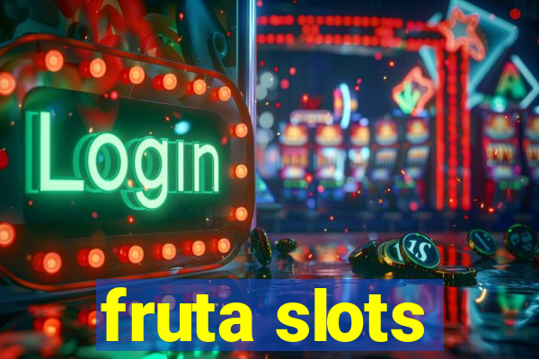 fruta slots