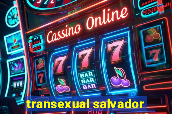 transexual salvador