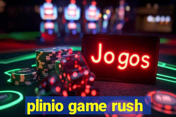 plinio game rush