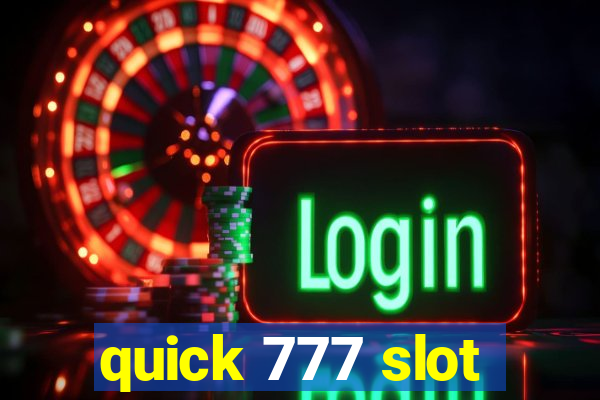 quick 777 slot