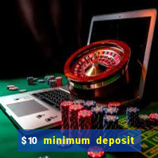 $10 minimum deposit casino canada