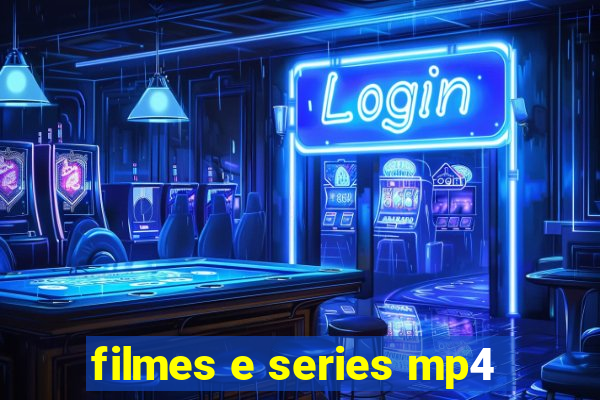 filmes e series mp4