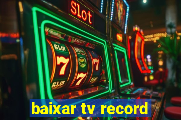 baixar tv record