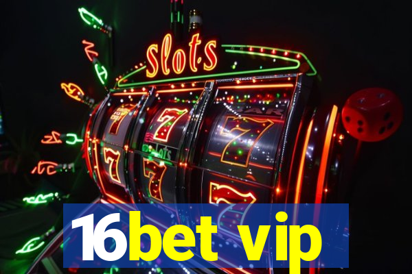 16bet vip