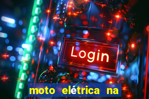 moto elétrica na casas bahia