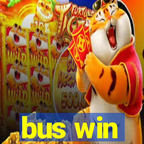 bus win