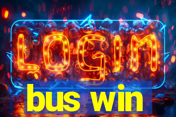 bus win