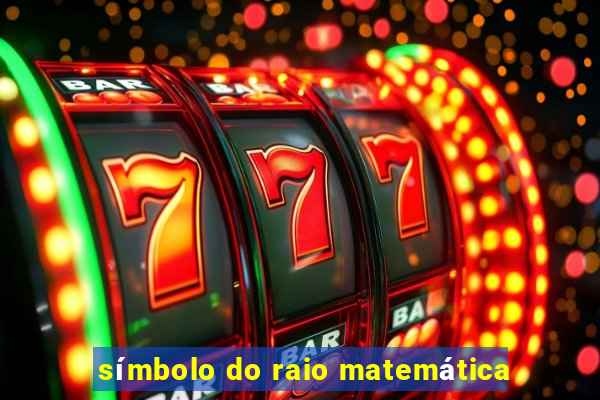 símbolo do raio matemática