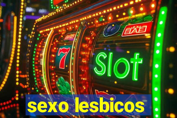 sexo lesbicos