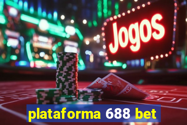 plataforma 688 bet