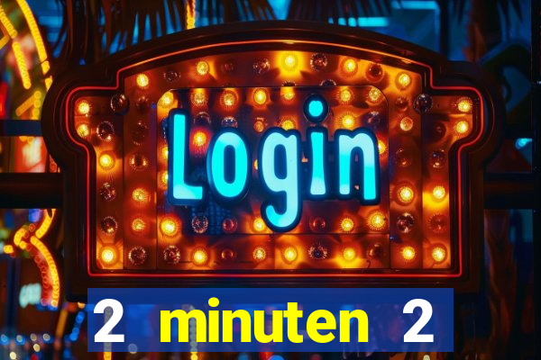 2 minuten 2 millionen casino