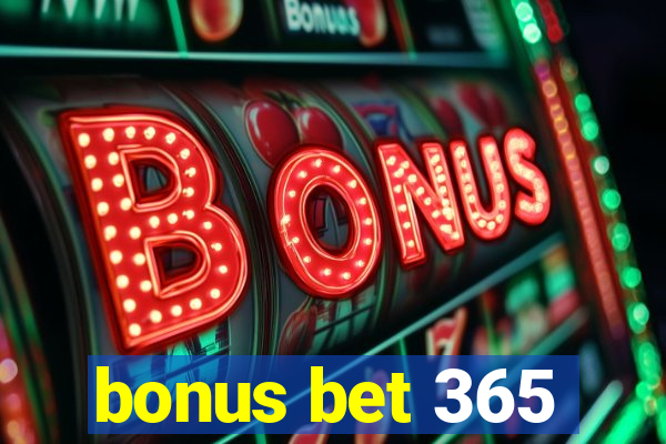 bonus bet 365