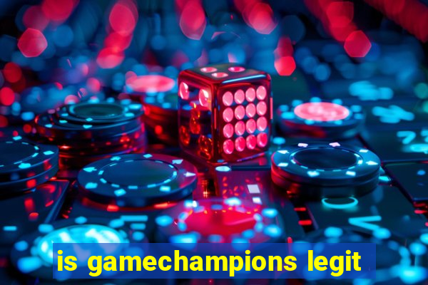 is gamechampions legit