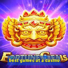 best games at a casino