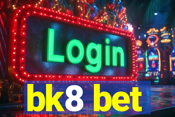 bk8 bet