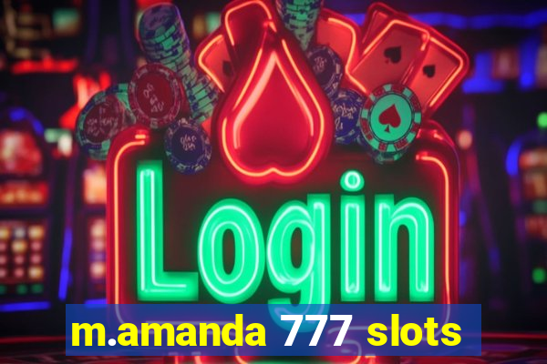 m.amanda 777 slots