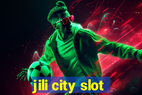 jili city slot