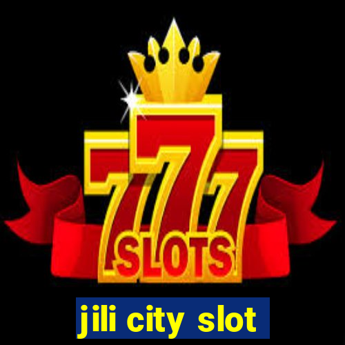 jili city slot