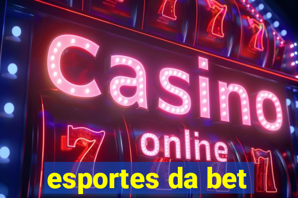 esportes da bet