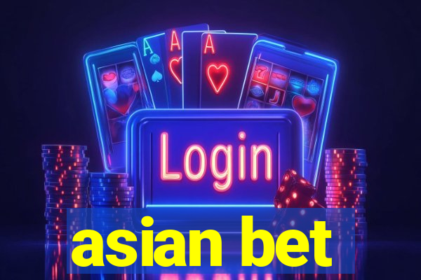 asian bet