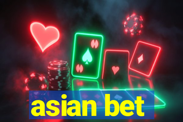 asian bet