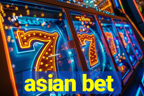 asian bet