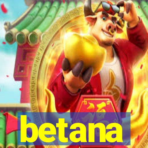 betana