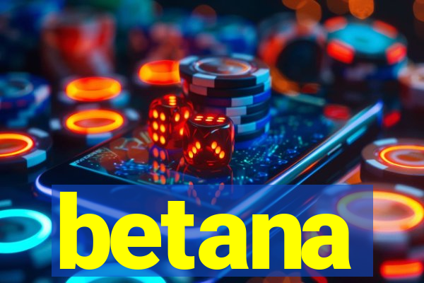 betana