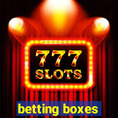 betting boxes