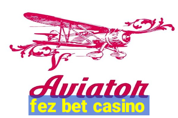 fez bet casino