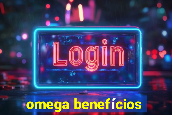 omega benefícios