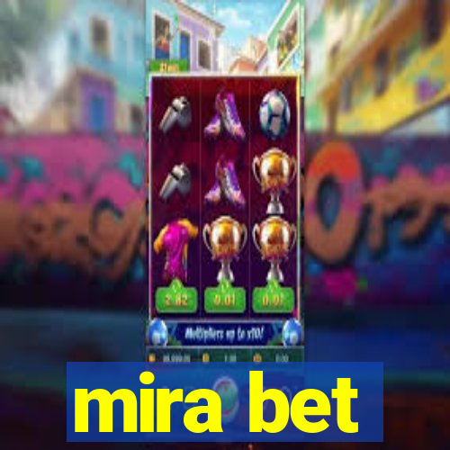 mira bet