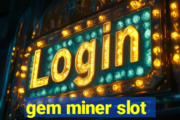 gem miner slot