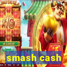 smash cash