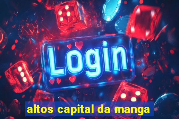 altos capital da manga