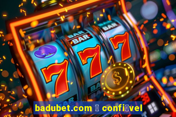 badubet.com 茅 confi谩vel