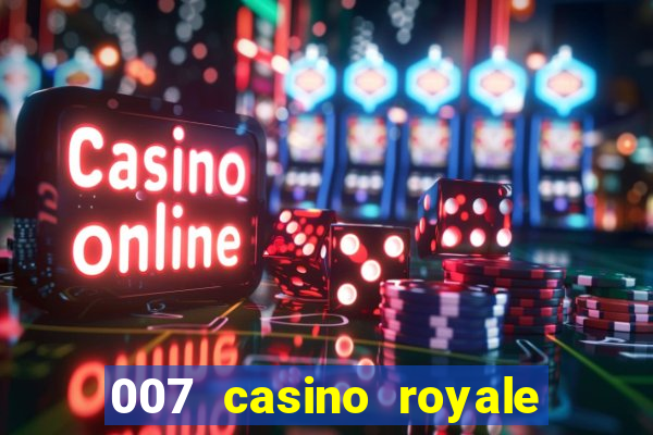 007 casino royale filme completo em portugues