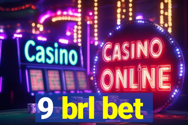 9 brl bet